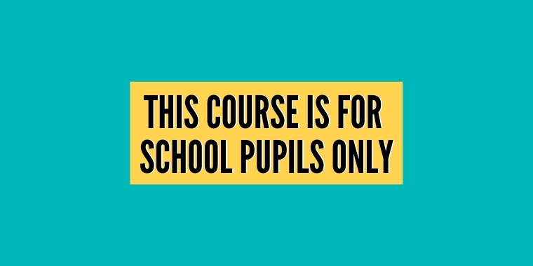 This course is for school pupils only graphic