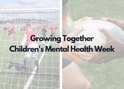 Growing Together For Children's Mental Health Week